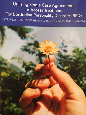Utilizing Single Case Agreements to Access Treatment for Borderline Personality Disorder (BPD)