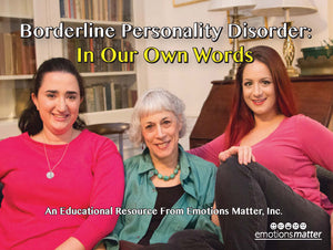 Borderline Personality Disorder: In Our Own Words